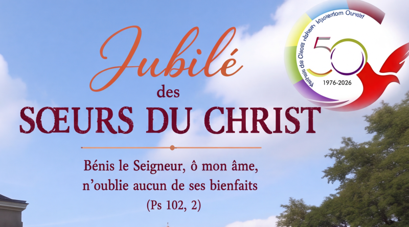Actualité : JUBILE des SOEURS du CHRIST – le jeudi 06 août 2026